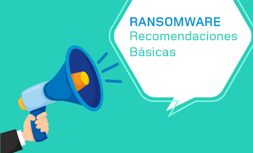 Recomendaciones básicas para evitar ataques de ransomware.